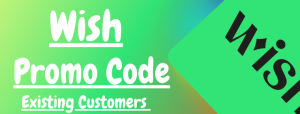 Wish Promo Code For Existing Customers